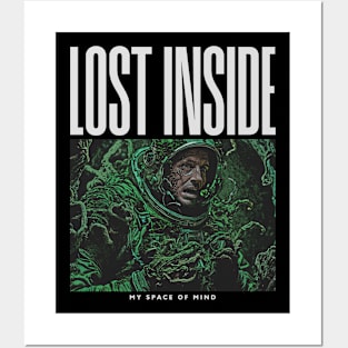 LOST INSIDE MY SPACE OF MIND Posters and Art